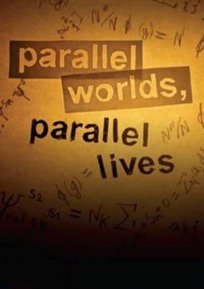 Póster de Parallel Worlds, Parallel Lives