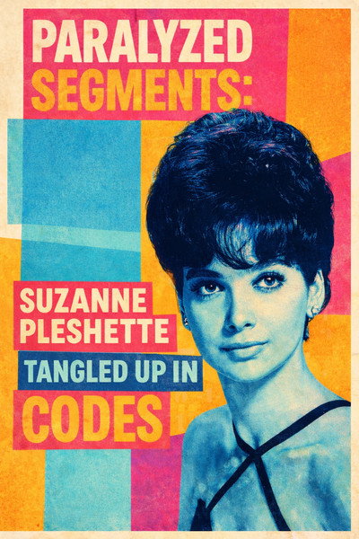 Póster de Paralyzed Segments: Suzanne Pleshette Tangled Up in Codes