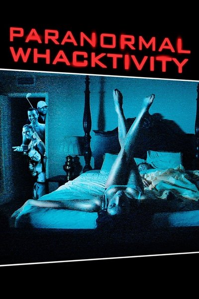 Póster de Paranormal Whacktivity