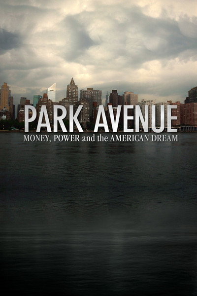 Póster de Park Avenue: Money, Power and the American Dream