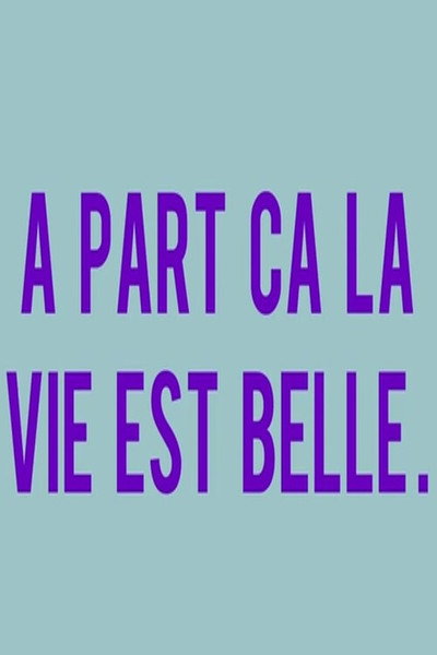Póster de À part ça la vie est belle