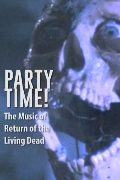 Póster de Party Time! The Music of Return of the Living Dead