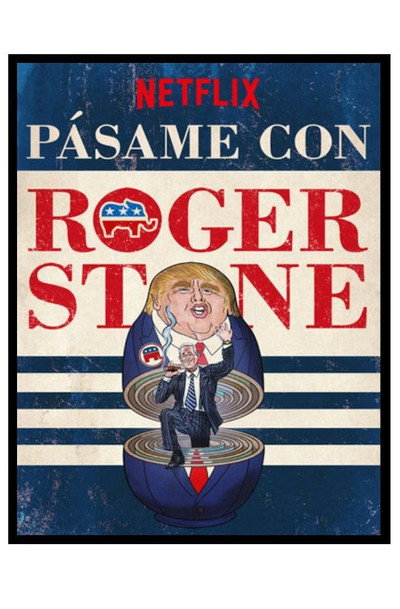 Póster de Pásame con Roger Stone