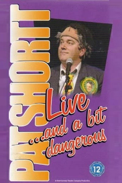 Póster de Pat Shortt: Live and a Bit Dangerous