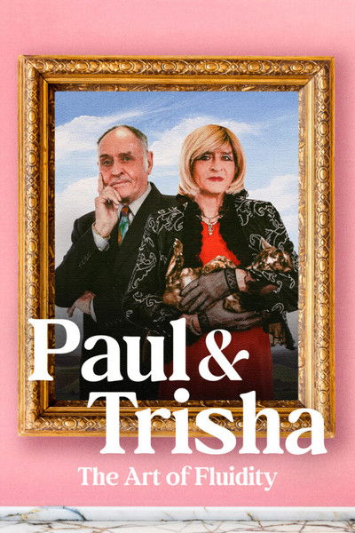 Póster de Paul and Trisha: The Art of Fluidity