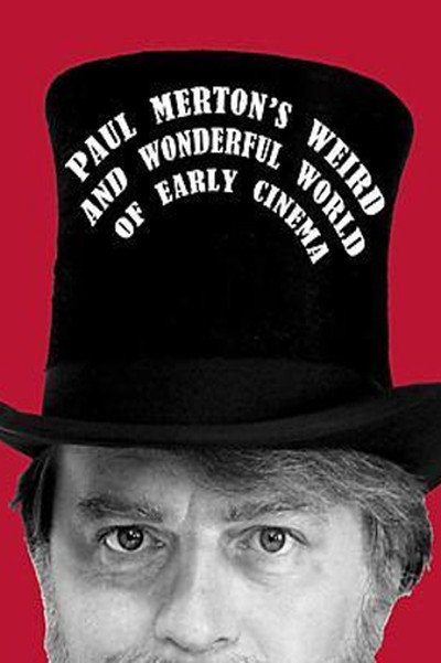 Póster de Paul Merton's Weird and Wonderful World of Early Cinema