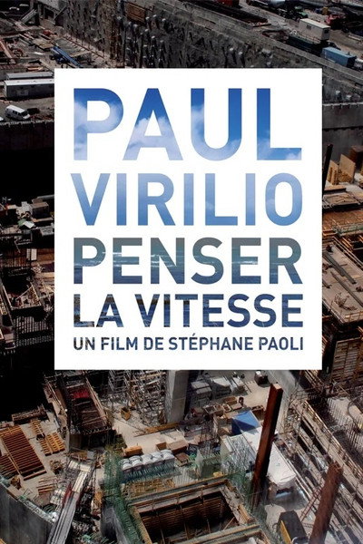 Póster de Paul Virilio: Penser la vitesse