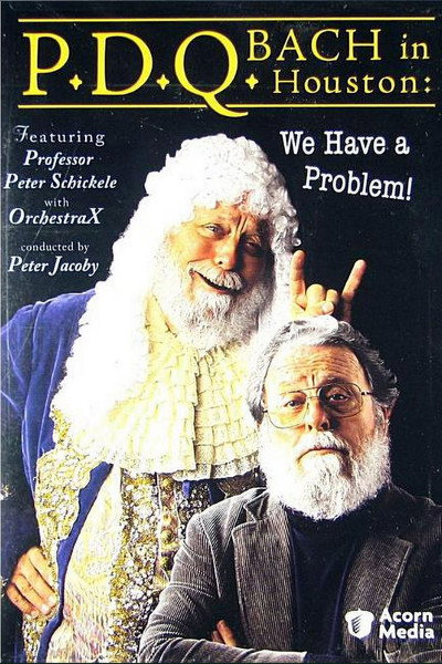 Póster de P.D.Q. Bach in Houston: We Have a Problem