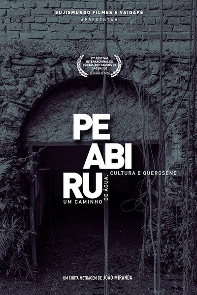 Póster de Peabiru: Um caminho de água, cultura e querosene