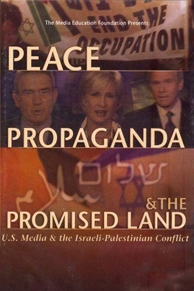 Póster de Peace, Propaganda & the Promised Land