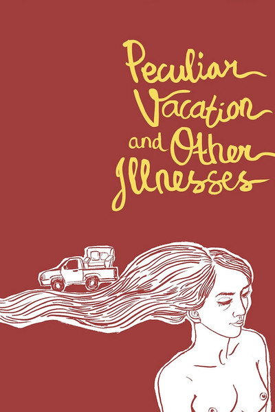 Póster de Peculiar Vacation and Other Illnesses