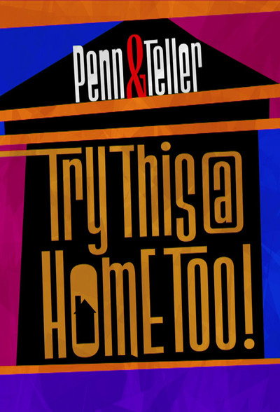 Póster de Penn & Teller: Try This at Home Too