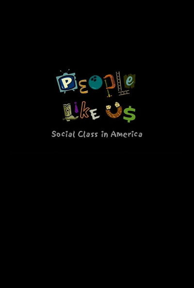 Póster de People Like Us: Social Class in America