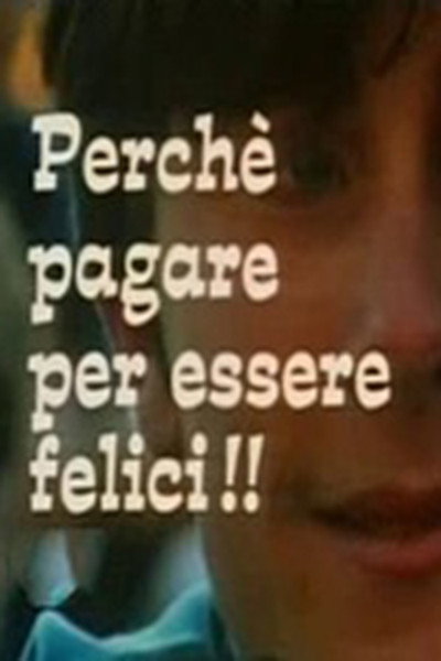 Póster de Perché pagare per essere felici!!