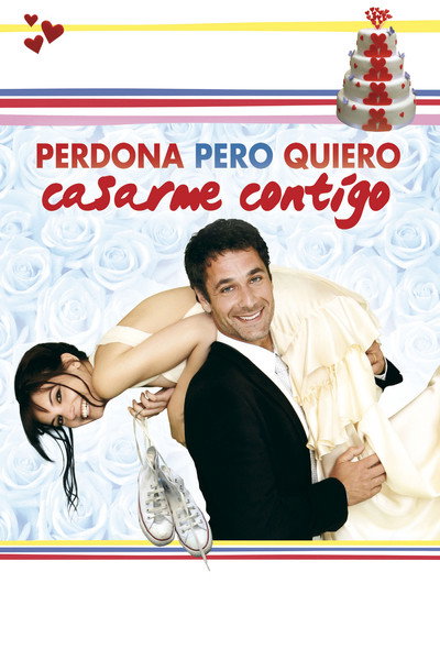 Póster de Perdona pero quiero casarme contigo
