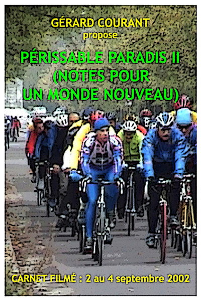 Póster de Périssable Paradis II (Notes pour un Monde Nouveau) (Carnet Filmé: 2 au 4 septembre 2002)