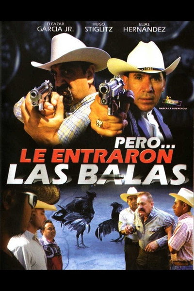 Póster de Pero... Le entraron las balas