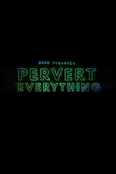 Póster de Pervert Everything