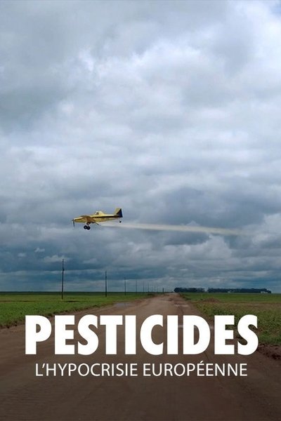 Póster de Pesticides: l'hypocrisie européenne