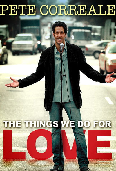 Póster de Pete Correale: The Things We Do for Love