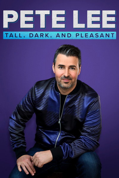 Póster de Pete Lee: Tall, Dark and Pleasant