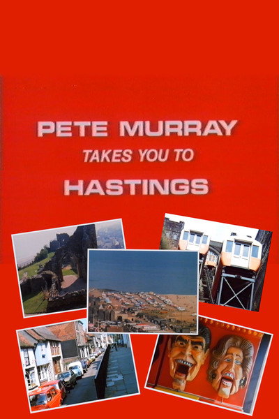 Póster de Pete Murray Takes You to Hastings