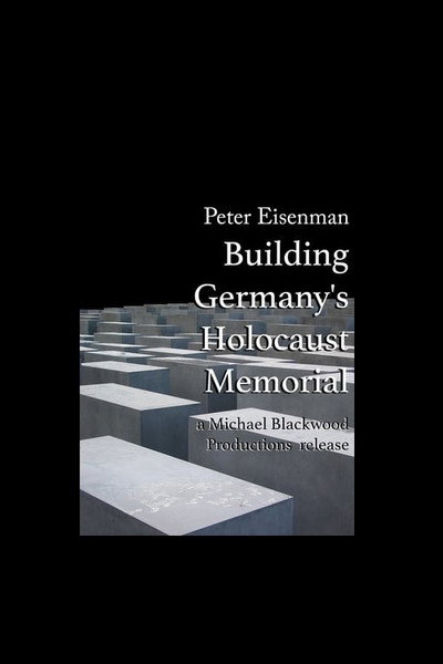 Póster de Peter Eisenman: Building Germany's Holocaust Memorial