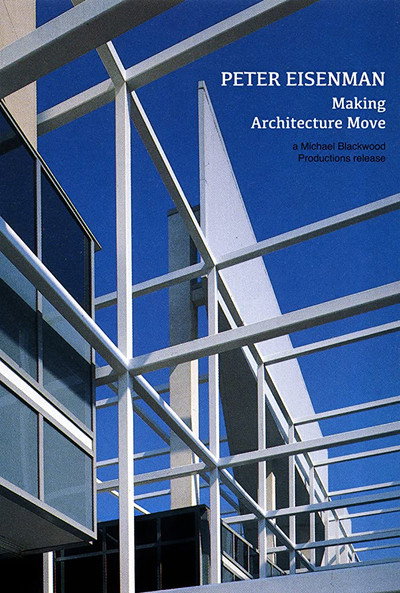 Póster de Peter Eisenman: Making Architecture Move