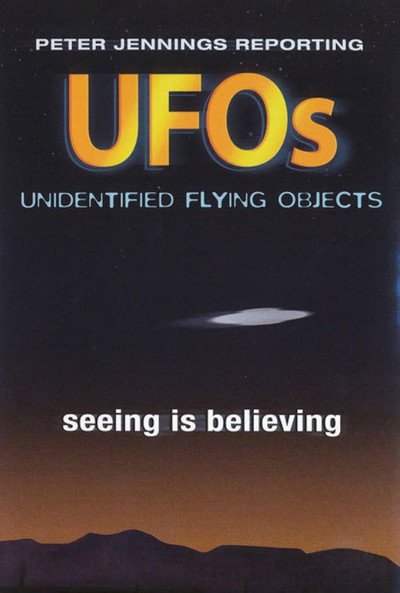 Póster de Peter Jennings Reporting: UFOs - Seeing Is Believing