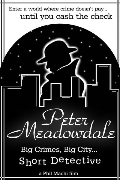 Póster de Peter Meadowdale: Big Crimes, Big City, Short Detective