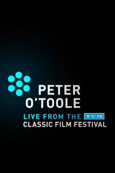 Póster de Peter O'Toole: Live from the TCM Classic Film Festival