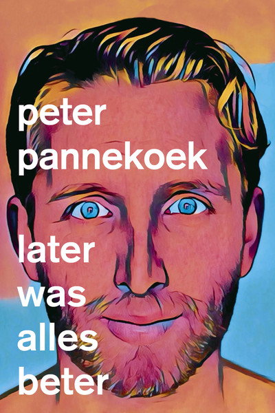 Póster de Peter Pannekoek: Later was alles beter