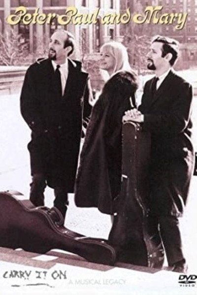 Póster de Peter, Paul, and Mary: Carry It on - A Musical Legacy