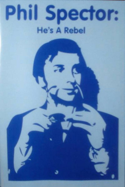 Póster de Phil Spector: He's a Rebel