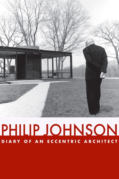 Póster de Philip Johnson: Diary of an Eccentric Architect