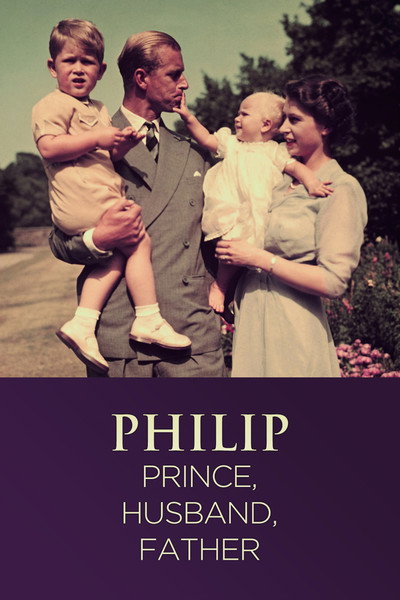 Póster de Philip: Prince, Husband, Father