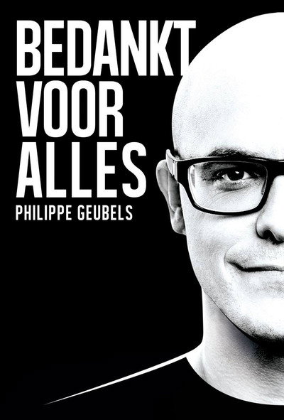 Póster de Philippe Geubels: Bedankt voor alles