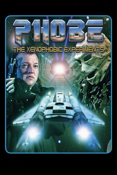 Póster de Phobe: The Xenophobic Experiments