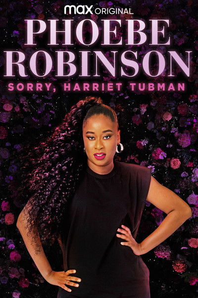 Póster de Phoebe Robinson: Sorry, Harriet Tubman