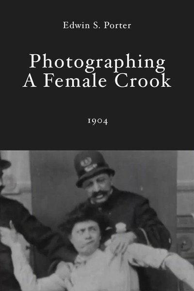 Póster de Photographing a Female Crook