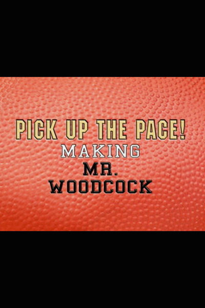 Póster de Pick Up the Pace: Making 'Mr. Woodcock'