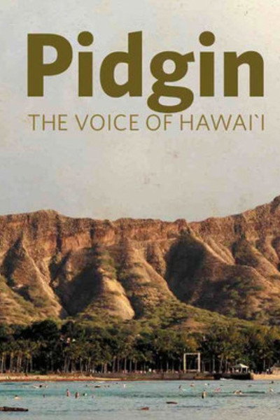 Póster de Pidgin: The Voice of Hawai'i
