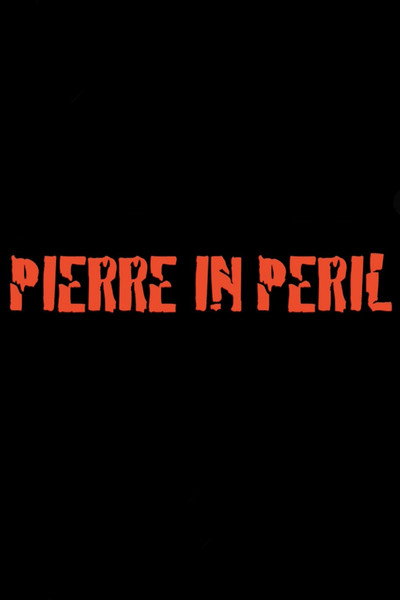 Póster de Pierre in Peril