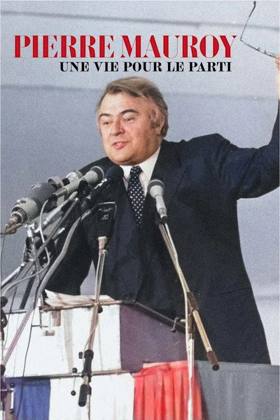 Póster de Pierre Mauroy, une vie pour le parti