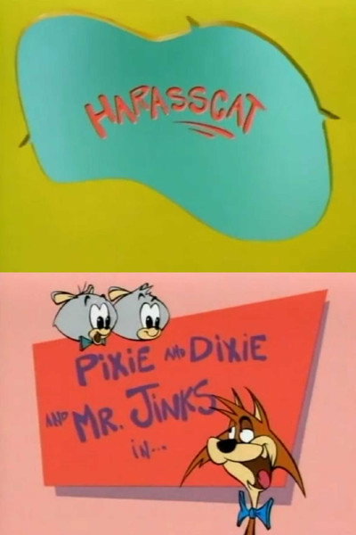 Póster de Pixie and Dixie and Mr. Jinks in: Harasscat
