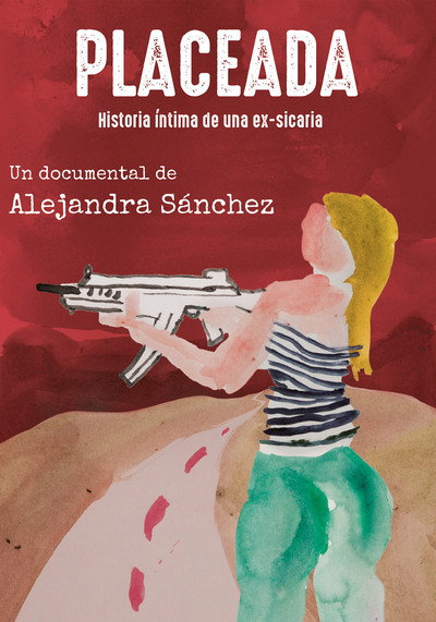 Póster de Placeada. Historia íntima de una ex-sicaria