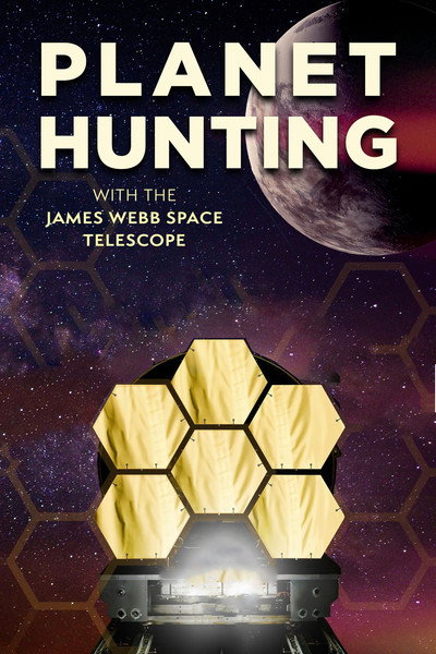 Póster de Planet Hunting with the James Webb Space Telescope