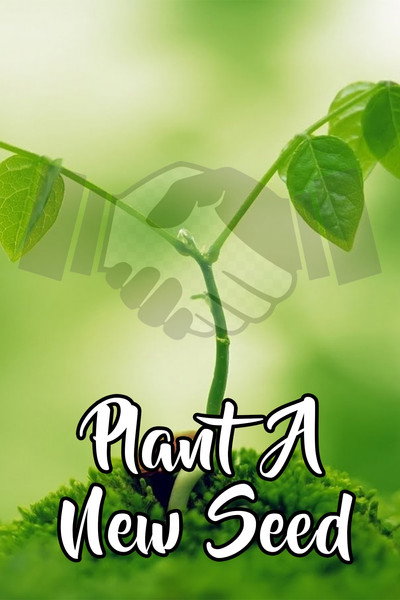 Póster de Plant A New Seed