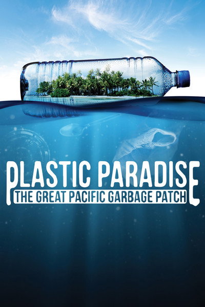 Póster de Plastic Paradise: The Great Pacific Garbage Patch