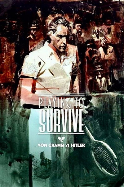 Póster de Playing to Survive: von Cramm vs Hitler